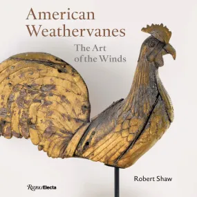 American Weathervanes: The Art of the Winds