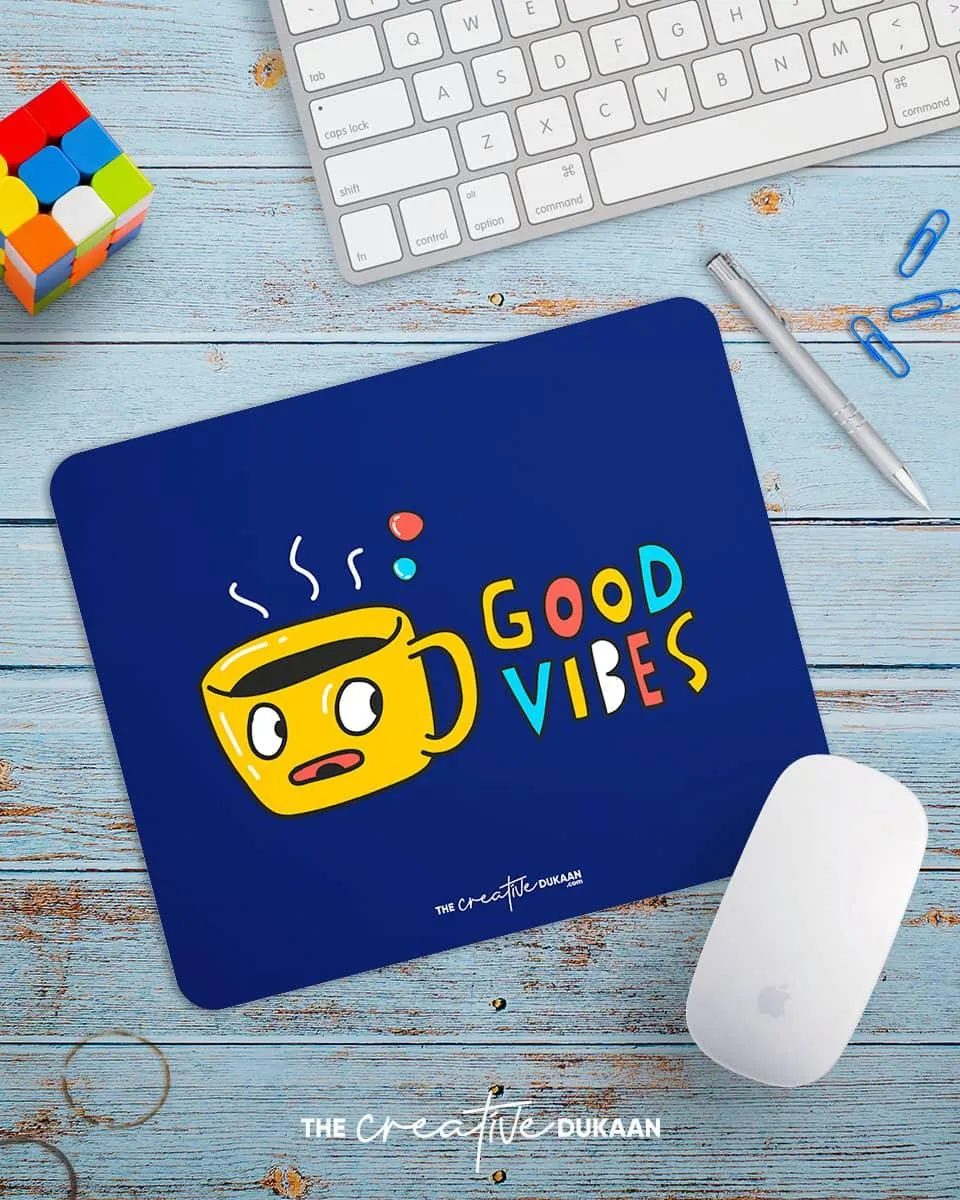 Good vibes cool mousepad