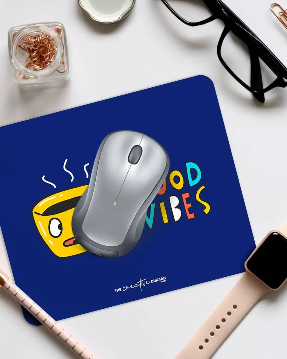 Good vibes cool mousepad